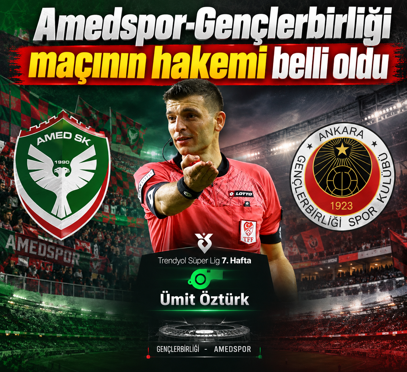 Amedspor–Gençlerbirliği Hakem Duyurusu