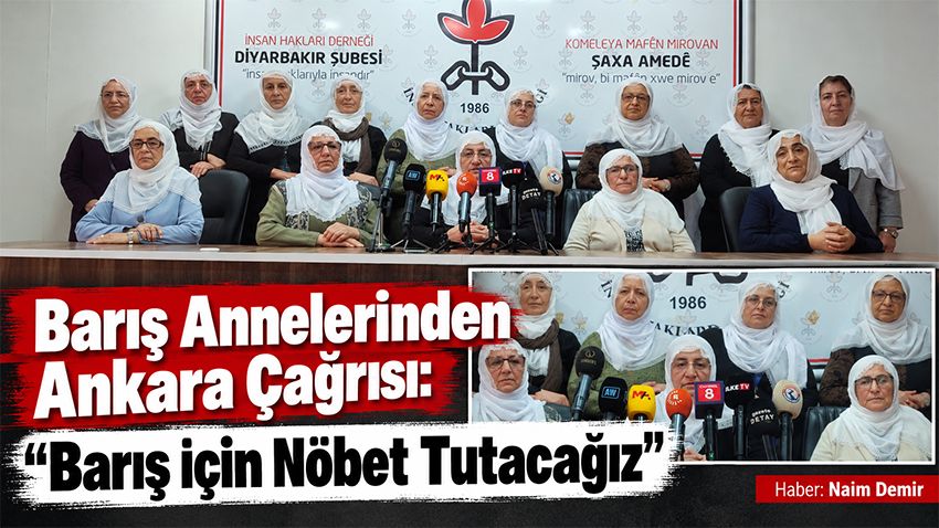 Barış Annelerinden Ankara Çağrısı: Barış İçin Nöbet Tutacağız
