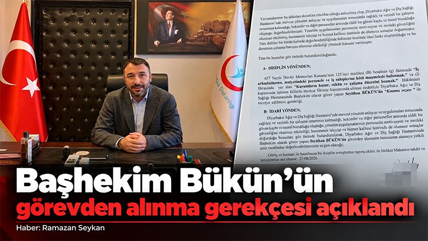 Başhekim Bükün’ün görevden alınma gerekçesi açıklandı