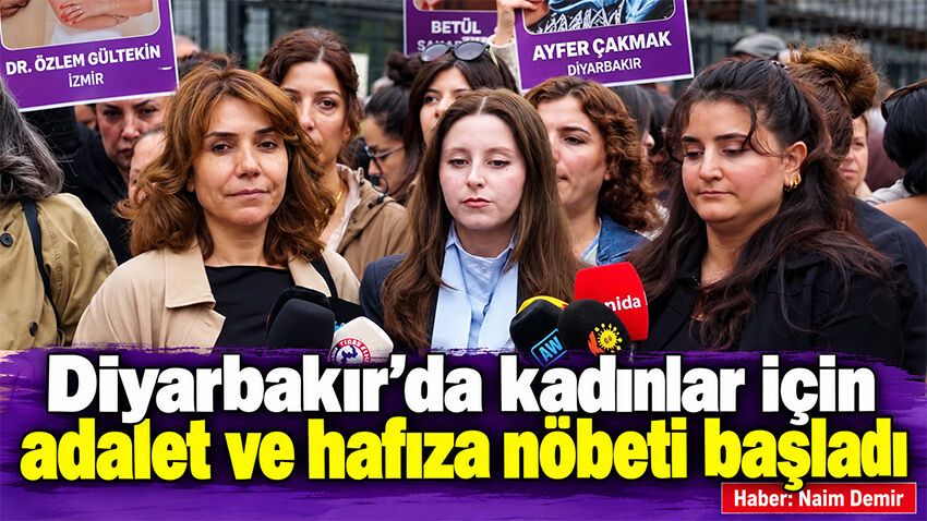 Diyarbakır’da kadınlar için adalet ve hafıza nöbeti başladı