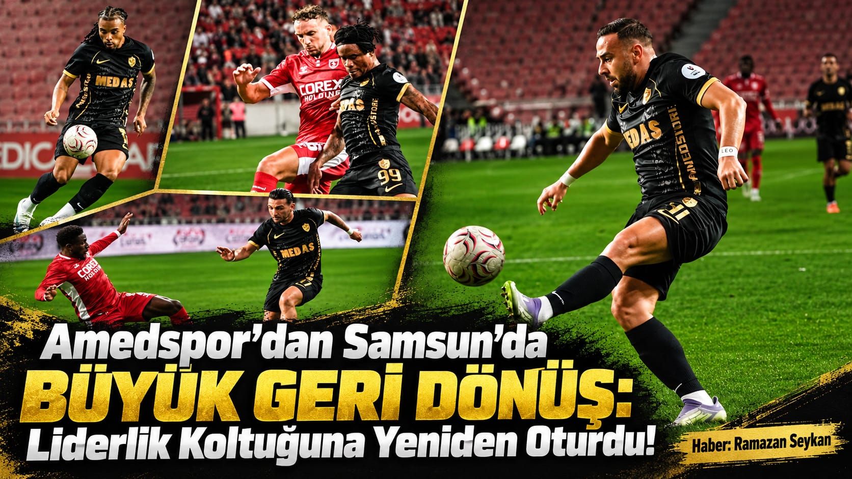 Amedspor’dan Samsun’da Büyük Geri Dönüş: Liderlik Koltuğuna Yeniden Oturdu!