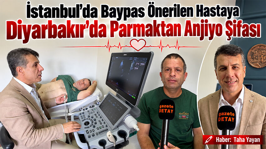 İstanbul’da Baypas Önerilen Hastaya Diyarbakır’da Parmaktan Anjiyo Şifası